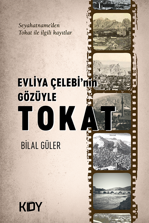 Evliya Çelebi'nin Gözüyle Tokat (Bilal Güler) Fiyatı, Yorumları