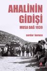 Ahalinin Gidişi &amp; Musa Dağ 1939