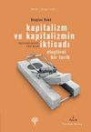 Kapitalizm ve Kapitalizmin İktisadı & Eleştirel Bir Tarih