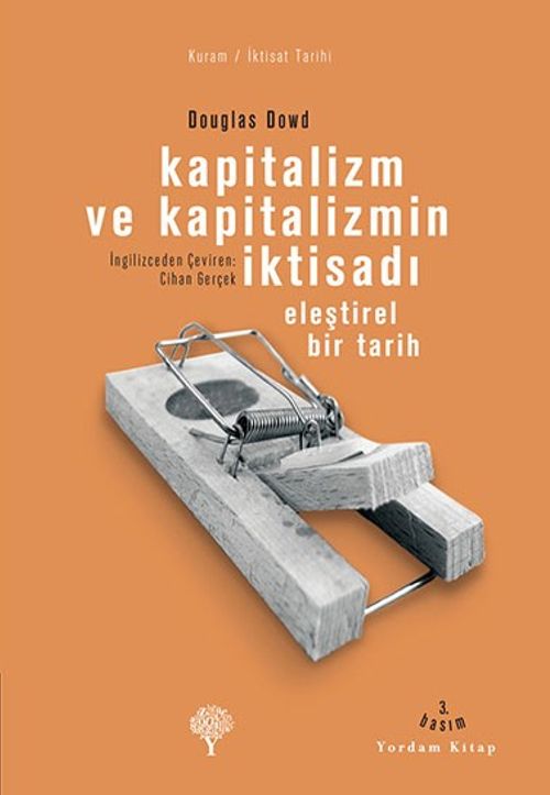 Kapitalizm ve Kapitalizmin İktisadı & Eleştirel Bir Tarih