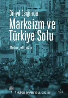 Marksizm ve Türkiye Solu - Metin Çulhaoğlu