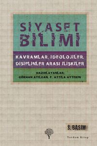 Siyaset Bilimi (Ciltli) & Kavramlar, İdeolojiler, Disiplinler Arası İlişkiler