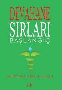 Devahane Sırları Başlangıç
