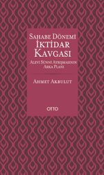 Sahabe Dönemi İktidar Kavgası (Karton Kapak)