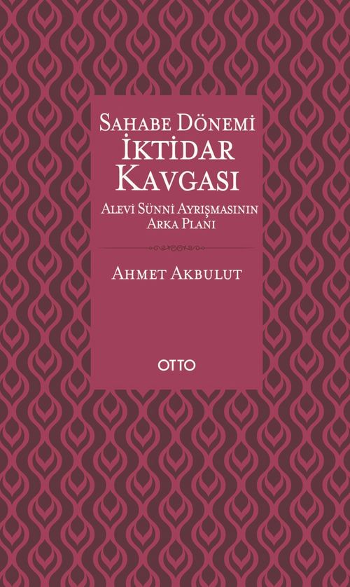Sahabe Dönemi İktidar Kavgası (Karton Kapak)