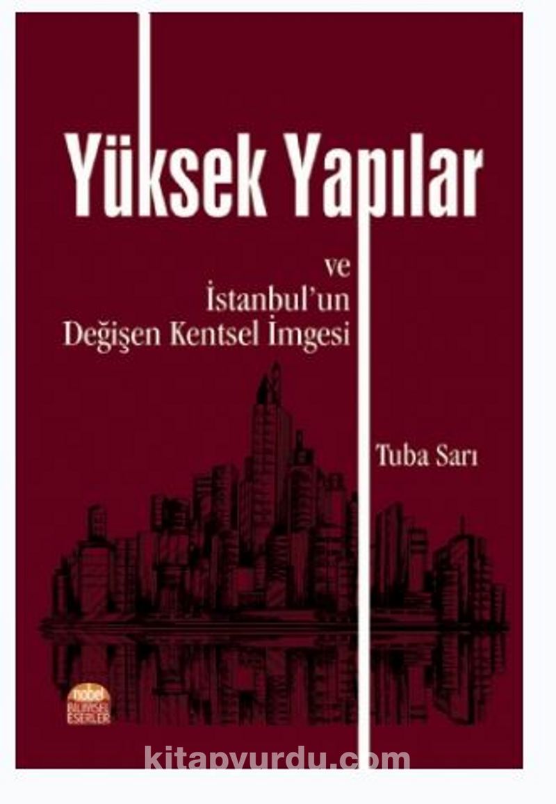 Yüksek Yapılar ve İstanbul’un Değişen Kentsel İmgesi