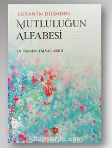 Kur’an’ın Dilinden Mutluluğun Alfabesi - Handan Yalvaç Arıcı