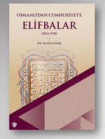 Osmanlı'dan Cumhuriyet'e Elifbalar (1824-1928)