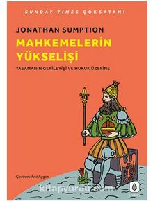 Mahkemelerin Yükselişi - Jonathan Sumption
