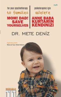 Anne Baba Kurtarın Kendinizi &  Ailelere Psikoterapiniz İçin