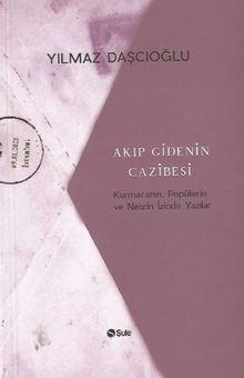 Akıp Gidenin Cazibesi