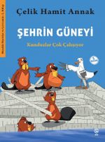 Şehrin Güneyi & Kunduzlar Çok Çalışıyor