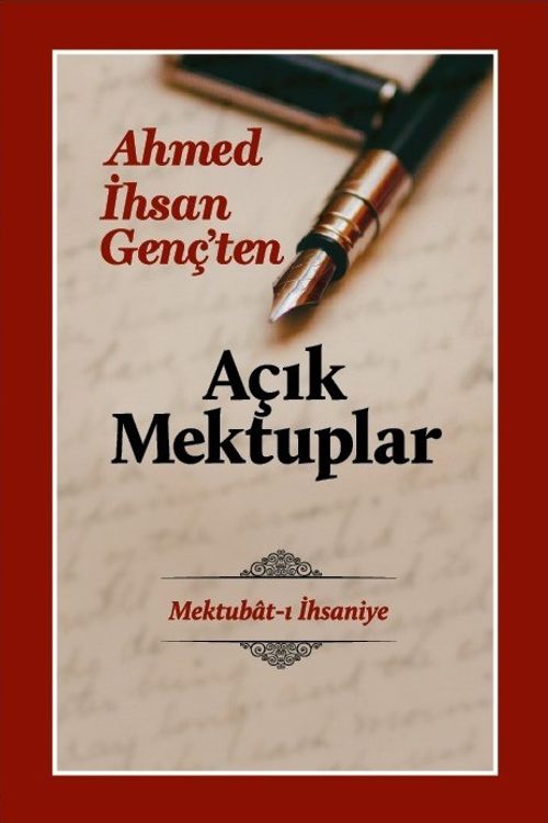 Ahmet İhsan Genç'ten Açık Mektuplar