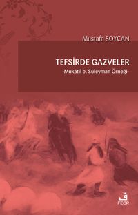 Tefsirde Gazveler & Mukatil b. Süleyman Örneği
