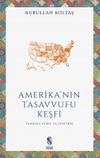 Amerika'nın Tasavvufu Keşfi & Tarihsel S&uuml;re&ccedil; ve Doktrin