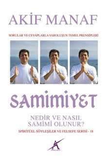 Samimiyet & Nedir ve Nasıl Samimi Olunur?
