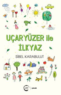 Uçaryüzer ile İlk Yaz