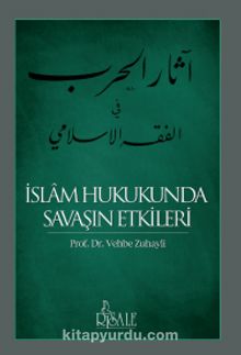 İslam Hukukunda Savaşın Etkileri - Prof. Dr. Vehbe Zuhayli