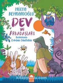 Dev ve Arkadaşları - Hülya  Behramoğlu