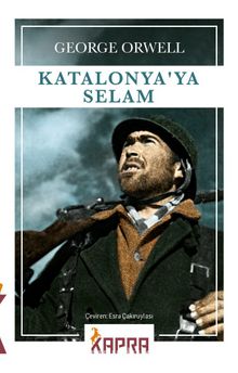 Katalonya’ya Selam - George Orwell