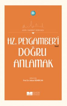 Hz. Peygamber'i (s.a.s.) Doğru Anlamak