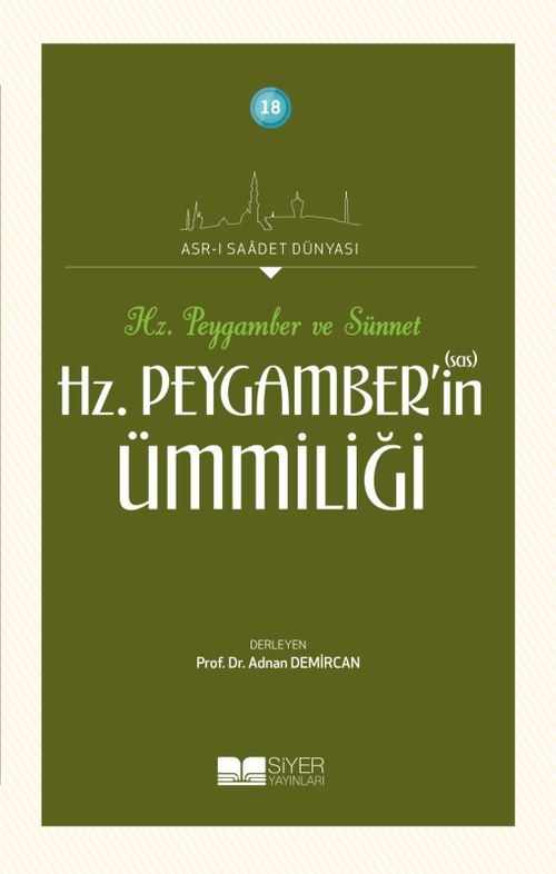 Hz. Peygamber ve Sünnet Hz. Peygamber'in (s.a.s) Ümmiliği