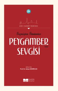 Geçmişten Günümüze Peygamber (s.a.s) Sevgisi