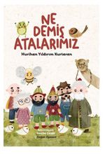 Ne Demiş Atalarımız