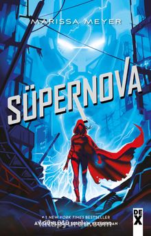 Muhalifler 3 / Süpernova - Marissa Meyer