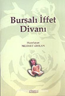 Bursalı İffet Divanı - Bilinmeyen Yazar