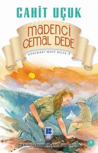 Uzaydaki Mavi Bilye 7 Madenci Cemal Dede