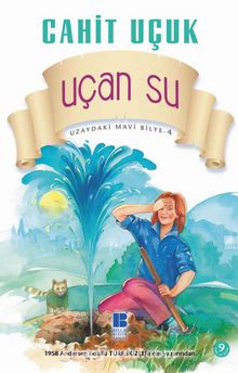 Uzaydaki Mavi Bilye 4 Uçan Su - Cahit Uçuk