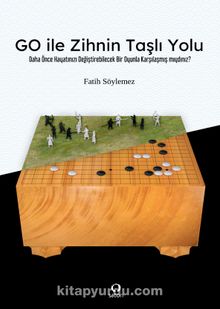 Go ile Zihnin Taşlı Yolu - Fatih Söylemez