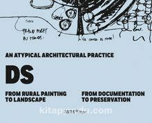 An Atypical Architectural Practice DS: From Rural Painting to Landscape - From Documentation to Preservation