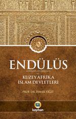 Endülüs  (Gırnata Sultanlığı) ve Kuzey Afrika İslam Devletleri
