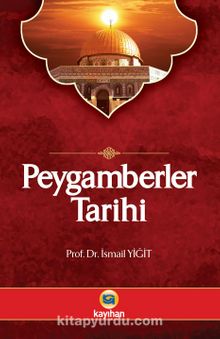Peygamberler Tarihi - Prof. Dr. İsmail Yiğit