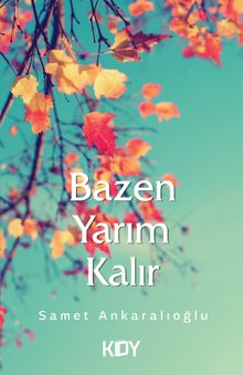 Bazen Yarım Kalır 