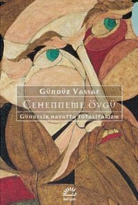 Cehenneme Övgü - Gündelik Hayatta Totalitarizm