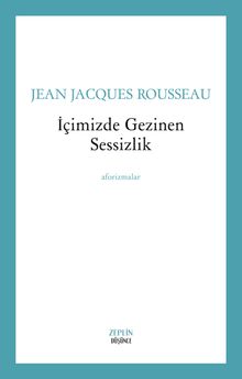 İçimizde Gezinen Sessizlik & Aforizmalar