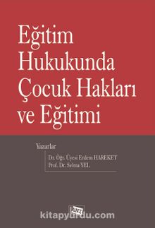 Eğitim Hukukunda Çocuk Hakları ve Eğitimi - Dr. Selma Yel