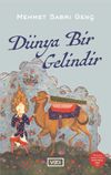 D&uuml;nya Bir Gelindir