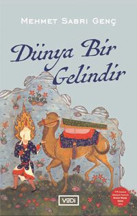 Dünya Bir Gelindir