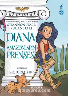 Diana: Amazonların Prensesi - Shannon Hale
