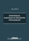 Demokrasi, Partiler ve Siyasetin Finansmanı