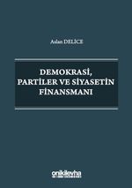 Demokrasi, Partiler ve Siyasetin Finansmanı