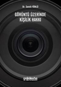 Görüntü Üzerinde Kişilik Hakkı