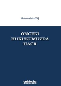 Önceki Hukukumuzda Hacr