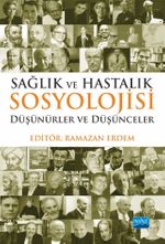 Sağlık ve Hastalık Sosyolojisi & Düşünürler ve Düşünceler