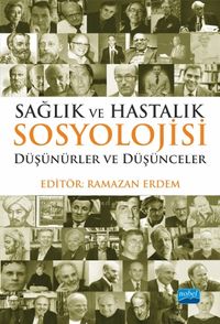 Sağlık ve Hastalık Sosyolojisi & Düşünürler ve Düşünceler