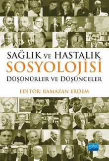 Sağlık ve Hastalık Sosyolojisi & Düşünürler ve Düşünceler
